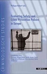 Evaluating Safety and Crime Prevention Policies in Europe (Paperback, New)