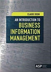 An Introduction to Business Information Management (Paperback)