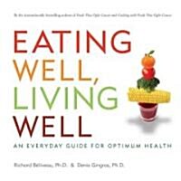 Eating Well, Living Well (Paperback, 1st)