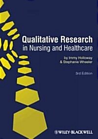 Qualitative Research in Nursing and Health Care (Paperback, 3 Rev ed)