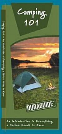 Camping 101: A Waterproof Pocket Guide to What a Novice Needs to Know (Paperback)