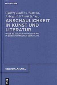 Anschaulichkeit in Kunst und Literatur (Hardcover)
