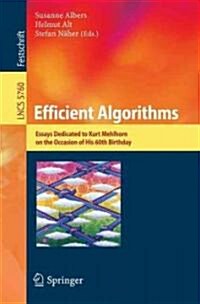 Efficient Algorithms: Essays Dedicated to Kurt Mehlhorn on the Occasion of His 60th Birthday (Paperback, 2009)