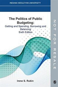 The politics of public budgeting : getting and spending, borrowing and balancing 6th ed