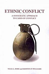 Ethnic Conflict: A Systematic Approach to Cases of Conflict (Paperback)