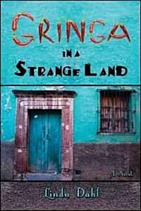 Gringa in a Strange Land (Paperback, 1st)