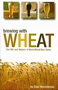 Brewing with Wheat (Paperback)