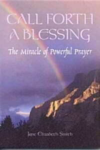 Call Forth a Blessing (Paperback)