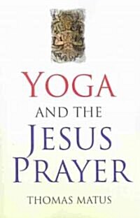 Yoga and the Jesus Prayer (Paperback)