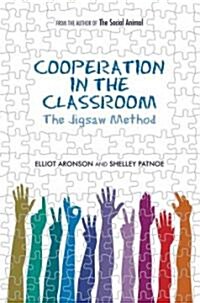 Cooperation in the Classroom : The Jigsaw Method (Paperback, 3rd Revised edition)