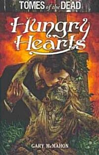 Tomes of the Dead : Hungry Hearts (Paperback)