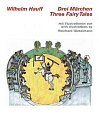 Drei Marchen/Three Fairy Tales (Hardcover)