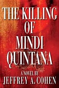 The Killing of Mindi Quintana (Hardcover)