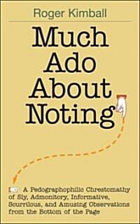 Much Ado About Noting (Hardcover)