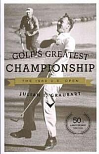 Golfs Greatest Championship: The 1960 U.S. Open (Paperback, 50, Anniversary)