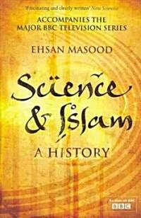 Science and Islam : A History (Paperback)