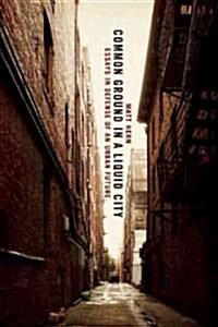 Common Ground in a Liquid City (Paperback)