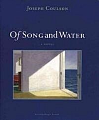 Of Song and Water (Paperback, Deckle Edge)