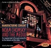 Manufacturing Consent: Noam Chomsky and the Media (Paperback)