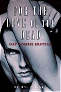 For the Love of the Dead (Paperback)