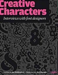 Creative Characters: Interviews with Font Designers (Paperback)