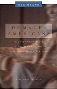 Homage to Americans: Mile-High Meditations, Close Readings, and Time-Spanning Speculations (Paperback)