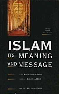 Islam: Its Meaning and Message (Paperback, 3, Revised)