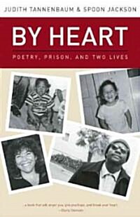 By Heart: Poetry, Prison, and Two Lives (Paperback)