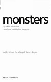 Monsters : A play about the killing of James Bulger (Paperback)