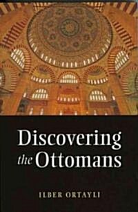 Discovering the Ottomans (Paperback)