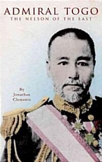 Admiral Togo – Nelson of the East (Hardcover)