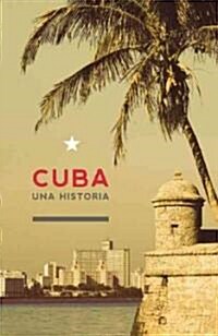 Cuba: Una Historia (Paperback)
