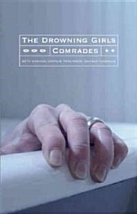 The Drowning Girls and Comrades (Paperback, New)