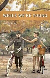 While Were Young (Paperback)