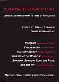 Playwrights Before the Fall: Drama in Eastern European in Times of Revolution (Paperback)