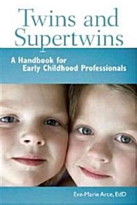 Twins and Supertwins: A Handbook for Early Childhood Professionals (Paperback)