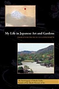 My Life in Japanese Art and Gardens (Hardcover)