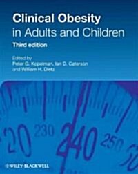 Clinical Obesity in Adults and Children (Hardcover, 3rd Edition)