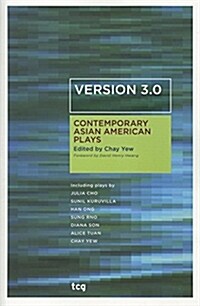 Version 3.0: Contemporary Asian American Plays (Paperback)