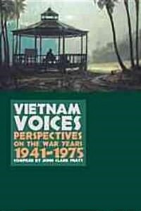 Vietnam Voices: Perspectives on the War Years, 1941-1975 (Paperback)