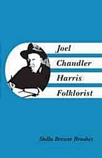 Joel Chandler Harris, Folklorist (Paperback)