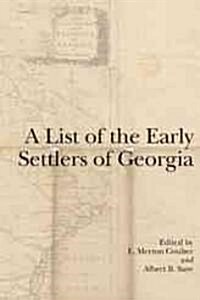 A List of the Early Settlers of Georgia (Paperback)