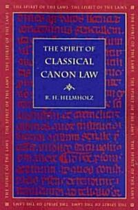 The Spirit of Classical Canon Law (Paperback)