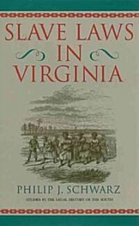 Slave Laws in Virginia (Paperback)