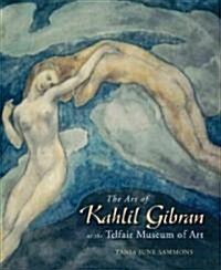 The Art of Kahlil Gibran (Hardcover)