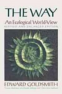 The Way: An Ecological World-View (Paperback, Revised, and En)