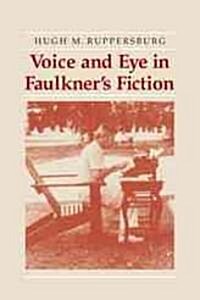 Voice and Eye in Faulkners Fiction (Paperback, Reprint)