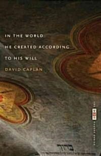 In the World He Created According to His Will (Paperback)
