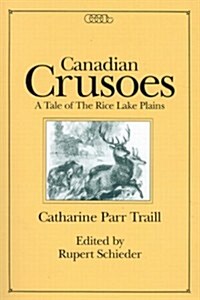Canadian Crusoes, 2: A Tale of the Rice Lake Plains (Paperback, Revised)