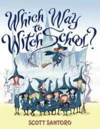 Which Way to Witch School? (Library Binding)